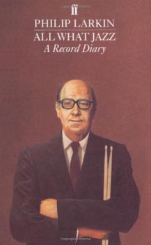 Philip Larkin All What Jazz